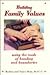 Building Family Values: Using the Tools of Bonding And Boundaries