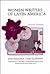 Women Writers of Latin America: Intimate Histories (Texas Pan American Series)