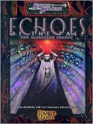 Echoes of the Past The Slarecian Legacy (Scarred Lands)