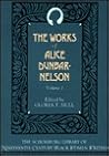 The Works of Alice Dunbar-Nelson (The ^ASchomburg Library of Nineteenth-Century Black Women Writers)