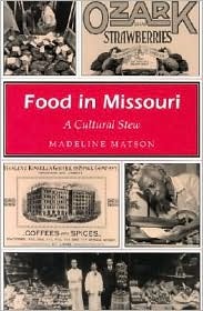 Food in Missouri: A Cultural Stew (Missouri Heritage Readers) (Volume 1)