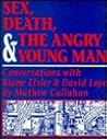 Sex, Death, & the Angry Young Man: Conversations With Riane Eisler & David Loye