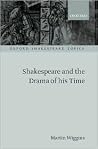 Shakespeare and the Drama of his Time Shakespeare and the Drama of his Time