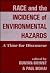 Race And The Incidence Of Environmental Hazards: A Time For Discourse
