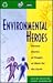 Environmental Heroes by Kevin Graham
