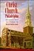 Christ Church, Philadelphia: The Nation's Church in a Changing City