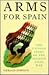Arms for Spain: The Untold ...