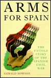 Arms for Spain: The Untold Story of the Spanish Civil War (Hardcover)