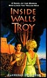 Inside the Walls of Troy by Clemence McLaren