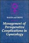 Management of Perioperative Complications in Gynecology