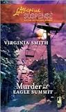 Murder at Eagle Summit by Virginia Smith