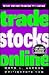 Trade Stocks Online (Wiley Online Trading for a Living)