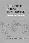 Cognitive Science in Medicine: Biomedical Modeling