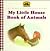 My Little House Book of Animals (Little House)