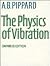The Physics of Vibration