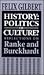 History: Politics or Culture? Reflections on Ranke and Burckhardt (Princeton Legacy Library)