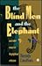 The Blind Men and the Elephant: And Other Essays in Biographical Criticism