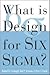What is Design for Six Sigma