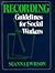 Recording Guidelines for Social Workers