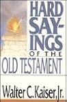 Hard Sayings of the Old Testament Hard Sayings of the Old Testament