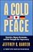 A Cold Peace: America, Japan, Germany, and the Struggle for Supremacy (Twentieth Century Fund)