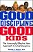 Good Discipline Good Kids by Gerald E. Nelson