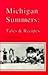 Michigan Summers: Tales and...