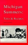 Michigan Summers: Tales and Recipes (Paperback)