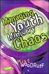 Managing Youth Ministry Chaos