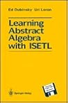 Learning Abstract Algebra with ISETL (Encyclopaedia of Mathematical)