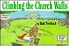 Climbing the Church Walls