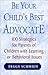 Be Your Child's Best Advocate by Peggy Schmidt