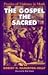 The Gospel and the Sacred by Robert G. Hamerton-Kelly