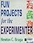 Fun Projects for the Experimenter