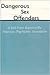 Dangerous Sex Offenders: A Task Force Report of the American Psychiatric Association
