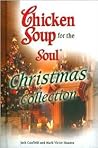 Chicken Soup for the Soul Christmas Collection by Jack Canfield