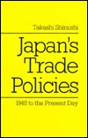 Japan's Trade Policies 1945 to the Present Day (Hardcover)