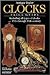 Antique Trader Clocks Price Guide: Including All Types of Clocks-17th Through 20th Century