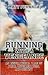Running with a Vengeance: An Inspirational Tale of Pride, Determination, and Destiny