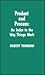 Product and Process: An Index to the Way Things Work