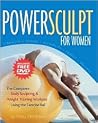 PowerSculpt For Women: The Complete Body Sculpting & Weight Training Workout Using the Exercise Ball (Includes Bonus DVD)