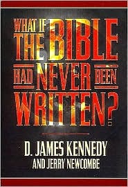 What If the Bible Had Never Been Written? (Hardcover)