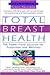 Total Breast Health by Robin Keuneke