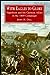 With Eagles to Glory: Napoleon and His German Allies in the 1809 Campaign (Napoleonic Library)