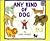 Any Kind of Dog