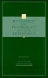 Development and Vulnerability in Close Relationships (Jean Piaget Symposia Series) Development and Vulnerability in Close Relationships (Jean Piaget Symposia Series)