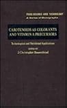 Carotenoids as Colorants and Vitamin A Precursors: Technological and Nutritional Applications (Food Science and Technology)