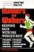 Runners and Walkers: Keeping Pace With the World's Best