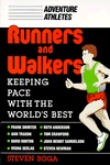 Runners and Walkers: Keeping Pace With the World's Best (Paperback)