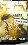 Riding Through Shadows